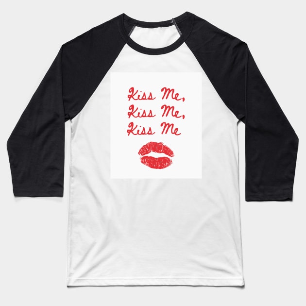 Kiss Me Kiss Me Kiss Me Print White and Red Baseball T-Shirt by madiwestdal